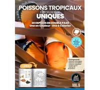 Poissons tropicaux et autres espèces de récif - ESPÈCES UNIQUES: Livre éducatif illustré avec 30 espèces - double page par animal : une en couleur, une à colorier - pour enfants et familles curieuses