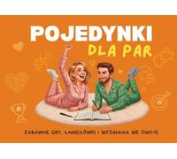 Pojedynki dla Par: Zabawne gry i wyzwania na randki we dwoje - książka dla par, idealny prezent na Walentynki i rocznice