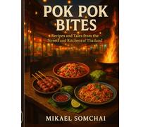 Pok Pok Bites: Recipes and Tales from the Streets and Kitchens of Thailand