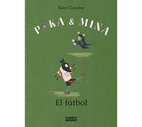 Poka Y Mina. El Fútbol (INFANTIL)