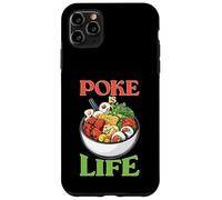 Poke Is Life Raw Fish Food Lover Cravings Carcasa para iPhone 11 Pro MAX
