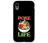 Poke Is Life Raw Fish Food Lover Cravings Carcasa para iPhone XR