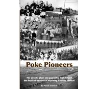 Poke Pioneers: The people, plays and pageantry that defined the first half-century of Wyoming Cowboy football