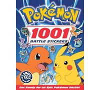 Pokémon: 1001 Battle Stickers: The ultimate Pokémon sticker activity book for fans of all ages.