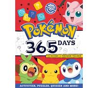 Pokémon: 365 days to Become a Pokémon Trainer: Become a Master Pokémon Trainer with an epic 365 Days of Activities