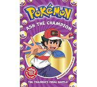 Pokémon: Ash the Champion Chapter Book: New for 2024. Celebrate Ash’s final battle in this action-packed book, perfect for getting gaming fans aged 7, 8, 9 & 10 into reading.