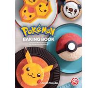 Pokémon Baking Book: Indulge your sweet tooth and explore the world of Pokémon with this official baking book for kids and adults to enjoy!