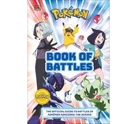Pokemon Book of Battles: The Official Guide to Battles in Pokemon Horizons the Series