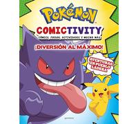 Pokémon Comictivity - ¡Diversión al máximo!: ¡Más cómics y más actividades para convertirte en el mejor entrenador Pokémon!
