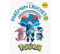 Pokémon Crochet Vol 2: Bring even more Pokémon to life with 20 cute crochet patterns