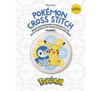 Pokémon Cross Stitch: Bring your favorite Pokémon to life with over 50 cute cross stitch patterns (Pokémon Crafts)