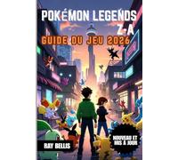 POKÉMON LEGENDS Z-A GUIDE DU JEU 2026