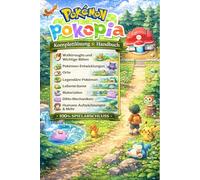 Pokémon Pokopia KOMPLETTLÖSUNG AND STRATEGIEHANDBUCH: Offizielle Komplett, Legendäre Pokémon-Entwicklung, Fundorte, Lebensräume, Materialien, ... Aufzeichnungen & 100 % Spielabschluss