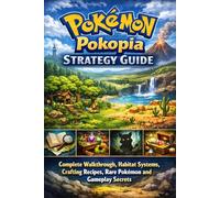 Pokémon Pokopia Strategy Guide Complete Walkthrough, Habitat Systems, Crafting Recipes, Rare Pokémon and Gameplay Secrets
