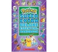 Pokemon: Super Extra Deluxe Essential Handbook