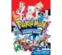 Pokémon – Guía completa de bolsillo Vol. 1 – #001-442 Bulbasaur a Spiritomb – Viz Media