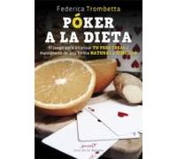 Póker a la dieta. El juego para alcanzar tu peso ideal y mantenerlo de una forma natural y sencilla