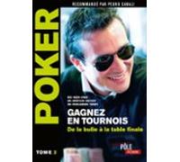 Poker - Gagnez En Tournois : De La Bulle À La Table Finale (ebook)