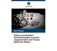 Poker-Lernender: Verstärkendes Lernen angewendet auf Texas Hold'em Poker