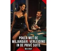Poker met de Miljardair: Verleiding in de Privé Suite: Verboden erotische verhalen met expliciete seks voor volwassenen: 116