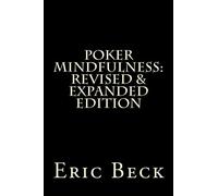 Poker Mindfulness: Revised & Expanded Edition