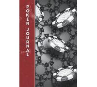 Poker Player's Journal Log Book: Diary For Poker Players Allows Tracking Of Games, Wins, Players and More Making It A Great Gift For Poker Players
