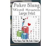 Poker Slang Word Search for Degenerates: 55 Brutal Word Find Puzzles Packed with Poker Humor, Table Talk, Donks, Grinders & Tilt - Easy to Very Difficult
