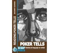Poker Tells: Domina El Lenguaje No Verbal