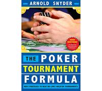 Poker Tournament Formula: New Strategies to Beat No-Limit Poker Tournaments