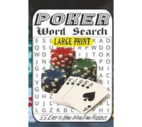 Poker Word Search Puzzle Book for Adults: 55 Easy to Hard Word Find Puzzles Packed with Poker Hands, Slang, Strategy, Tournaments & Table Action for Card Players, Casino Fans & Mind Sharpening Fun