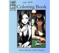 Poker World Coloring Book Series: Asian Women Poker Players