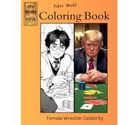 Poker World Coloring Book Series: Celebrity Poker Players