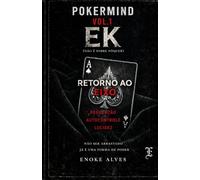 POKERMIND - EK: O jogo Invisível: retorno ao eixo