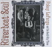 Pokey Lafarge - Riverboat Soul