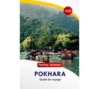 Pokhara Guide de voyage 2026: Les meilleurs itinéraires, activités au bord du lac, itinéraires de trekking, restaurants et hôtels et conseils locaux du Népal