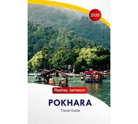 Pokhara Travel Guide 2026: Nepal's Best Itineraries, Lakeside Activities, Trekking Routes, Food Spots, Hotels, and Local Tips for First-Time Travelers