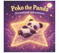 Poko the Panda: A Gentle Bedtime Story for Babies and Toddlers (Ages 0-2) (“Gentle Bedtime Friends”)