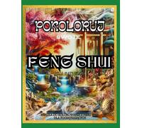 Pokoloruj swoje Feng Shui Książka do kolorowania z feng shui dla początkujących: feng shui książka życia