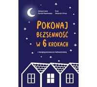 Pokonaj bezsenność w 6 krokach z terapią poznawczo-behawioralną