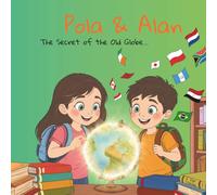 Pola & Alan. The Secret of the Old Globe.: A Hundred Colours of Spring.