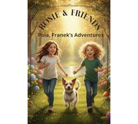 Pola and Franek's Adventures: Rosie & Friends