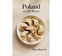 Poland in 100 Words: So Very Polish - A Bilingual Journey through Everyday Culture and Quirks