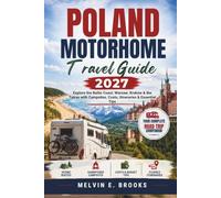 Poland Motorhome Travel Guide 2027: Explore the Baltic Coast, Warsaw, Kraków & the Tatras with Campsites, Costs, Itineraries & Essential Tips