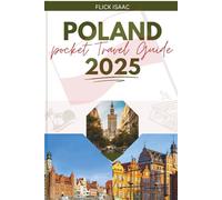 Poland Pocket Travel Guide 2025: Budget friendly tips and expert advice