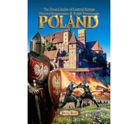 Poland The Great Castles of Central Europe: Historical Reenactments & Knight Tournaments Dariusz Zaród