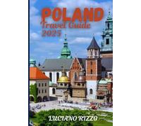 POLAND TRAVEL GUIDE 2025: Explore Kraków, Warsaw, Gdańsk, Castles, Mountains, Local Cuisine & Hidden Gems Across Eastern Europe