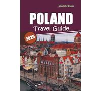 Poland Travel Guide 2026: Everything First-Timers, Budget Backpackers, and Luxury Visitors Need to Know