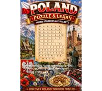 Poland Word Search Puzzle and Learn: 64 Challenging Puzzles for Celebrating Polish Hertitage, History, Culture, Music, Food, Sports & More (Explore The World Word Search Series - Puzzle and Learn)