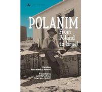 Polanim: From Poland to Israel (Jews of Poland)