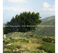 Polansky : The World's Longest Melody.